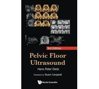 Pelvic Floor Ultrasound (3rd Edition) - 9789819815302