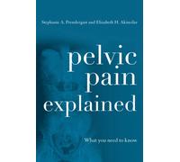 Pelvic Pain Explained : What You Need to Know
