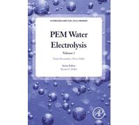 PEM Water Electrolysis: Volume 1 (Hydrogen and Fuel Cells Primers, Volume 1)