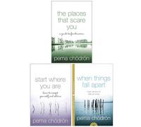 Pema chodron 3 Books collection set (the places that scare you, start where you are,when things fall apart)