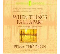 Pema Chodron - When Things Fall Apart
