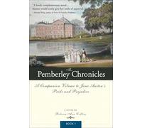 Pemberley Chronicles: A Companion Volume to Jane Austen's Pride and Prejudice: Book 1