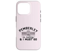 PEMBERLEY is calling & I MUST GO Pride Prejudice Austen Meme Case for iPhone 16 Pro