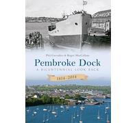 Pembroke Dock 1814-2014: A Bicentennial Look Back
