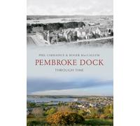 Pembroke Dock Through Time