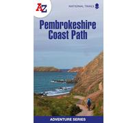 Pembrokeshire Coast Path: Plan your next adventure with A-Z (A -Z Adventure Series)