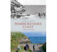 Pembrokeshire Coast Through Time