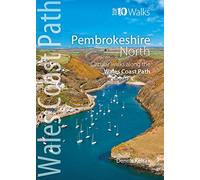 Pembrokeshire North: Circular Walks Along the Wales Coast Path (Wales Coast Path Top 10 Walks)
