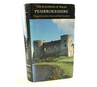 Pembrokeshire: The Buildings of Wales (Pevsner Architectural Guides: Buildings of Wales)
