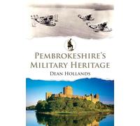 Pembrokeshire's Military Heritage