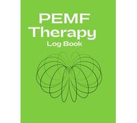 PEMF Therapy Log Book: Daily PEMF Sessions, Mood, Stress, Energy, and Water Tracking. Improvements Being Made from session to session and day to day