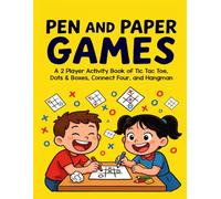 Pen and Paper Games: A 2 Player Activity Book of Tic Tac Toe, Dots & Boxes, Connect Four, and Hangman - Fun Activities for Family Time