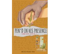 Pen’d in His Presence: Come closer. Listen in. He’s been waiting to meet you here.: 1