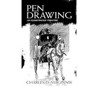 Pen Drawing: An Illustrated Treatise