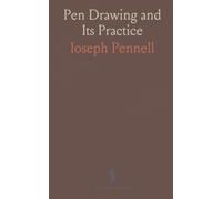 Pen Drawing and Its Practice: Technique, reproduction, and the art of line in historical and contemporary pen work