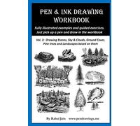 Pen & Ink Drawing Workbook vol 3: Learn to Draw Pleasing Pen & Ink Landscapes (Pen and Ink Workbooks)