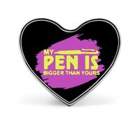 Pen Is Bigger Than Yours Badge Pin Brooch Heart Shape Button Aluminum Decor for Backpacks Hats