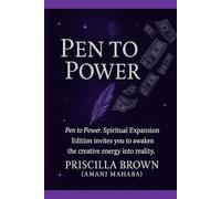 Pen To Power: How Writing Down Your Dreams Can Change Your Life!