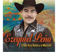 Pena, Ezequiel - Rey De La Banda Y El Mariachi