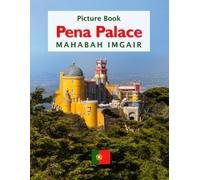 Pena Palace: A Timeless Visual Journey - A Coffee Table Photo Collection