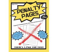 Penalty Pages: Copywork for those who need time to process; Self-Control Edition: Simple copywork and handwriting sentences for classrooms and homeschool: for boys and girls ages 6-8