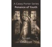 Penance of Youth: A Casey Porter Series