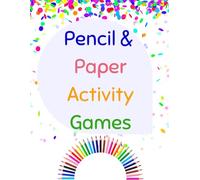 Pencil And Paper Activity Game Book - Eight Paper Games For Kids: 2 Player Person Entertaining Paper Games To Play With Your Child/Kid