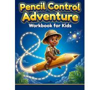Pencil Control Adventure Workbook: Fun Tracing Quests and Penmanship Practice for Kids (Back-to-School Adventures for Kids)