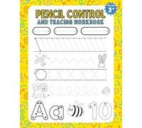 Pencil Control and Tracing Workbook (Ages 3 - 7): A Fun Learning Journey Through Tracing and Pencil handling