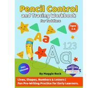 Pencil Control and Tracing Workbook for Toddlers Ages 2-4: Lines, Shapes, Numbers & Letters | Fun Pre-Writing Practice for Early Learners