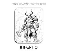 Pencil Drawing Practice Book - Inferno: Mastering Dark Fantasy Warriors, Mythical Horned Soldiers, and Dramatic Graphite Shading