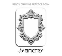 Pencil Drawing Practice Book - Symmetry: Mastering Baroque Scrollwork, Classical Wall Ornamentation, and Decorative Graphite Rendering