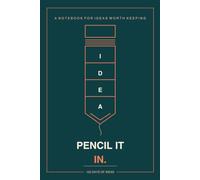 Pencil It In: 120 Days of Capturing Ideas Before They Slip Away