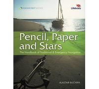 Pencil, Paper and Stars - The Handbook of Traditional and Emergency Navigation (Wiley Nautical)