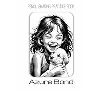 Pencil Shading Practice Book - Azure Bond: An Expressive Guide to Shading Vibrant Portraits & Lifelike Textures