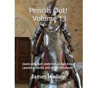 Pencils Out! Volume 13: Jousts with such celebrities as Ross King, Lawrence Durrell, and Simon Winchester