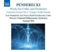 PENDERECKI/MONIGHETTI/WARSAW NAT'L PHIL/WIT: WORKS FOR CELLOS & ORCHESTRA - CD