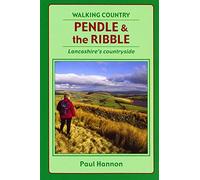 Pendle & the Ribble: Walking Country (Walking Country S.)