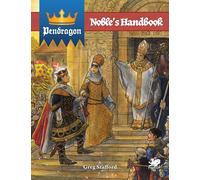 Chaosium Inc. | Pendragon: Noble's Handbook | RPG Supplement, Core Rulebook Compatible, Feudal Nobility, Manors, Castles And Winter Phase | 1+ Players | Variable Session Time