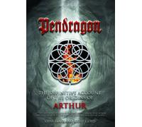 Pendragon: The Definitive Account of the Origins of Arthur