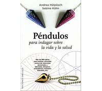 Péndulos para indagar sobre la vida y la salud
