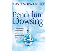 Pendulum Dowsing: A simple technique to help you make decisions, find lost objects and channel healing energies (Piatkus Guides)