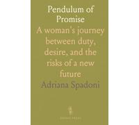 Pendulum of Promise: A woman's journey between duty, desire, and the risks of a new future