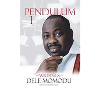 Pendulum One: The Writings of Dele Momodu
