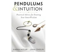Pendulums & Intuition: Practical Advice for Trusting Your Inner Wisdom