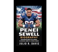 PENEI SEWELL BIOGRAPHY: From American Samoa to NFL Stardom - The Incredible Journey of a Football Warrior