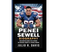 PENEI SEWELL BIOGRAPHY: From American Samoa to NFL Stardom - The Incredible Journey of a Football Warrior