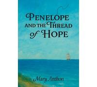 PENELOPE AND THE THREAD OF HOPE