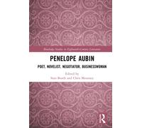 Penelope Aubin : Poet, Novelist, Negotiator, Businesswoman