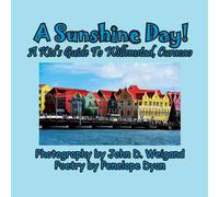 Penelope Dyan A Sunshine Day A Kid's Guide To Willemstad, Curacao Paperback Book Penelope Dyan Multicolor